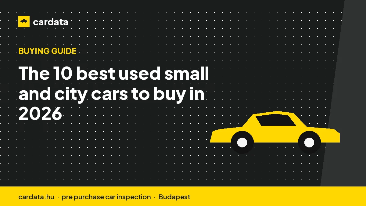 The 10 best used small and city cars to buy in 2026