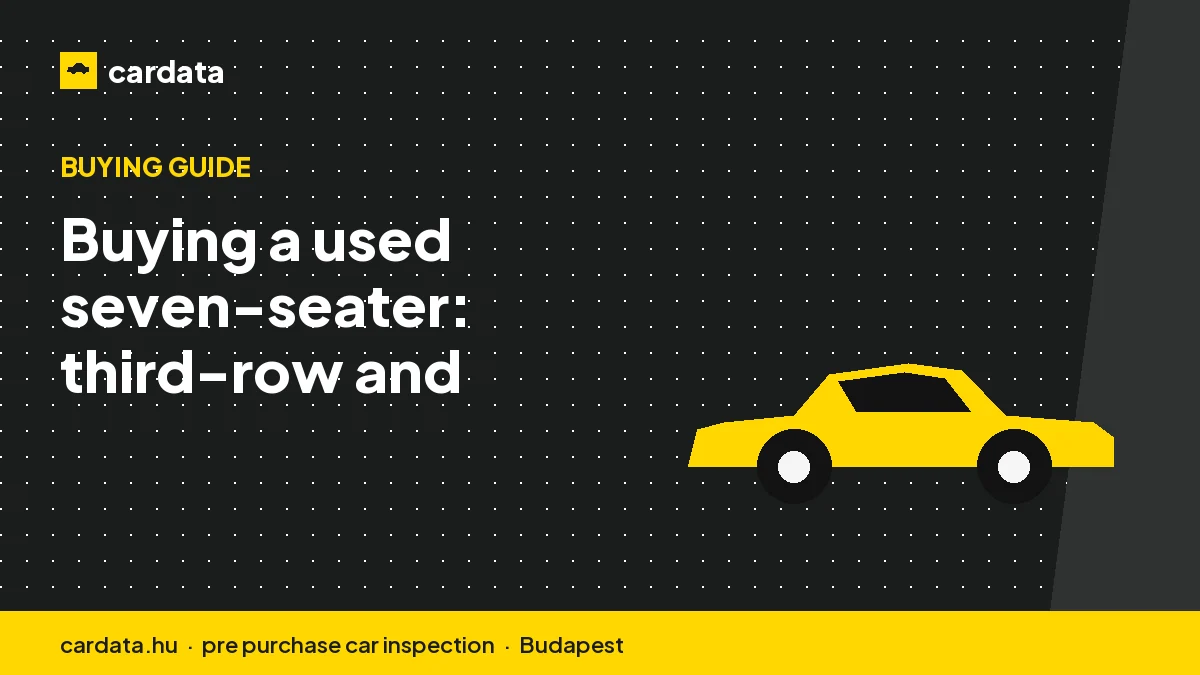 Buying a used seven-seater: third-row and family-life checks
