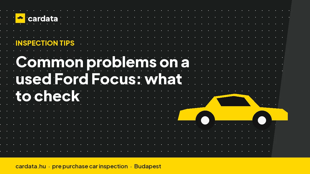 Common problems on a used Ford Focus: what to check