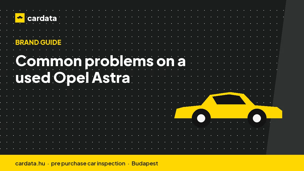 Common problems on a used Opel Astra