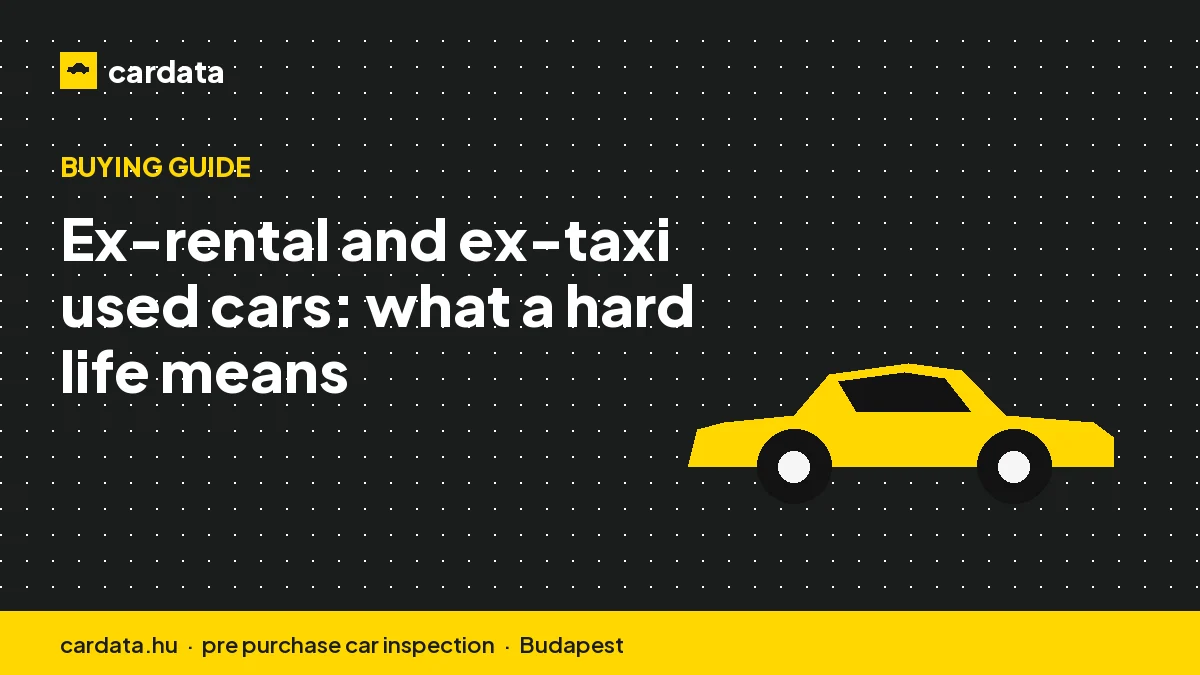 Ex-rental and ex-taxi used cars: what a hard life means