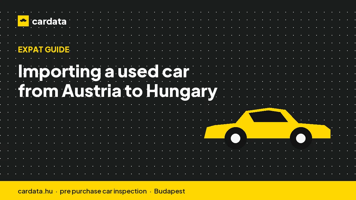 Importing a used car from Austria to Hungary