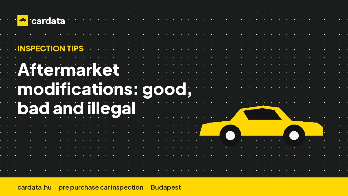 Aftermarket modifications: good, bad and illegal