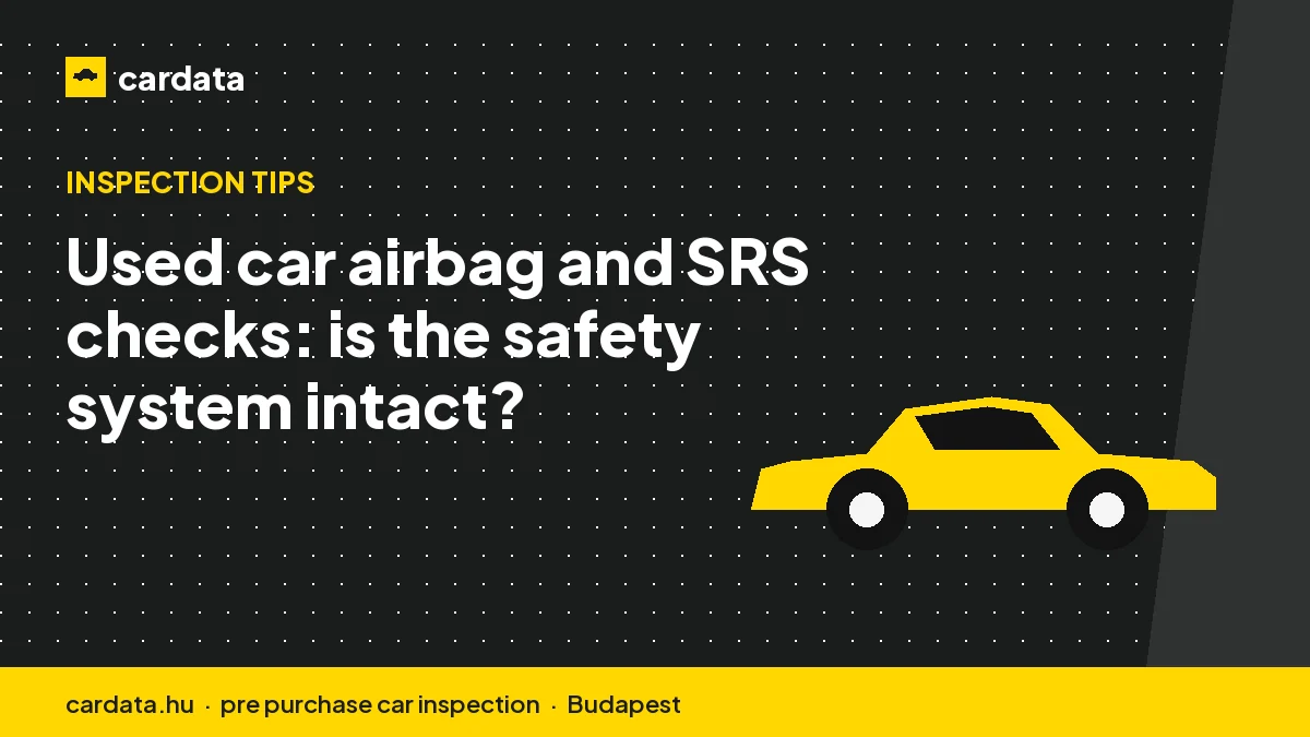 Used car airbag and SRS checks: is the safety system intact?
