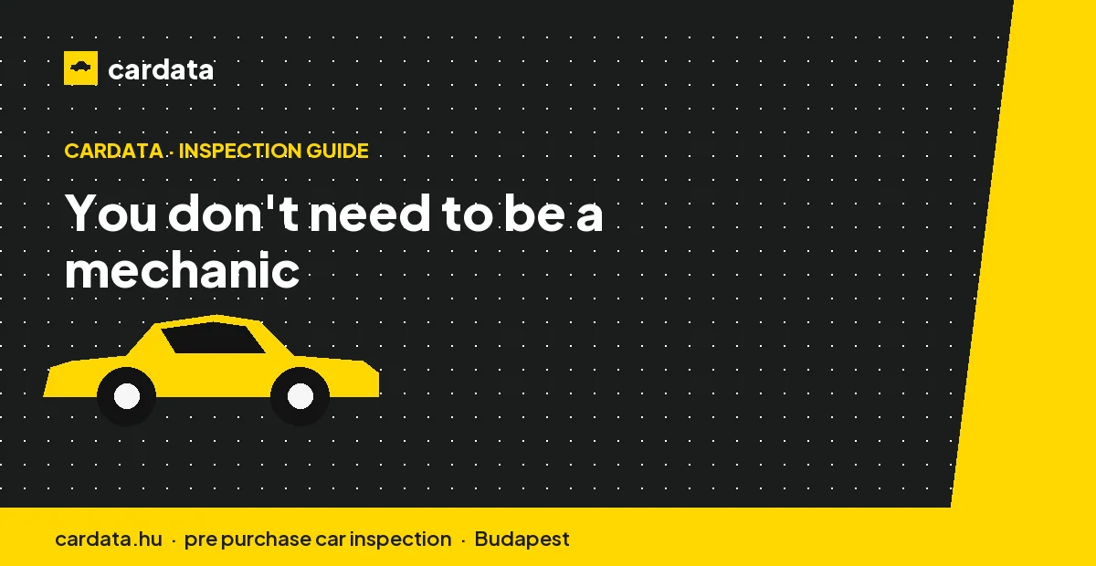 You do not need mechanical knowledge to buy well - you need a method and an independent check.