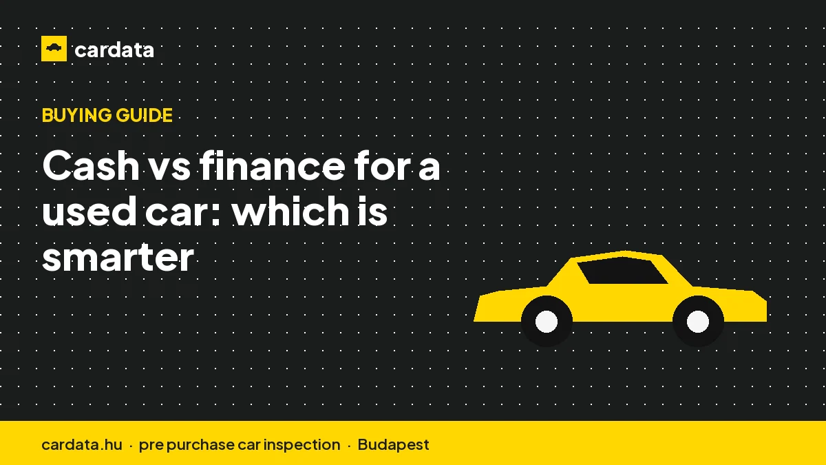 Cash vs finance for a used car: which is smarter
