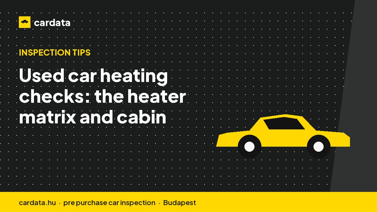 Used car heating checks: the heater matrix and cabin warmth