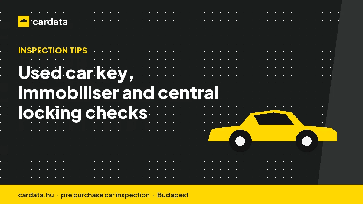 Used car key, immobiliser and central locking checks