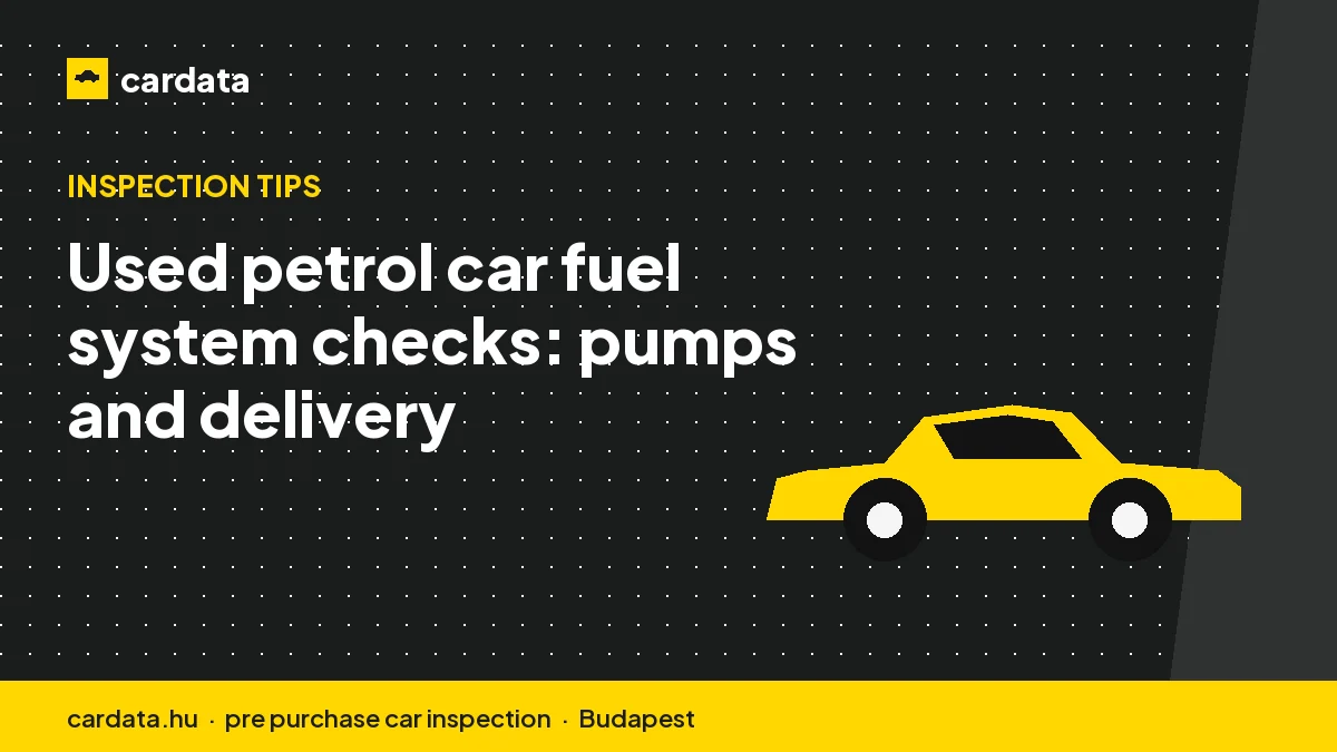 Used petrol car fuel system checks: pumps and delivery