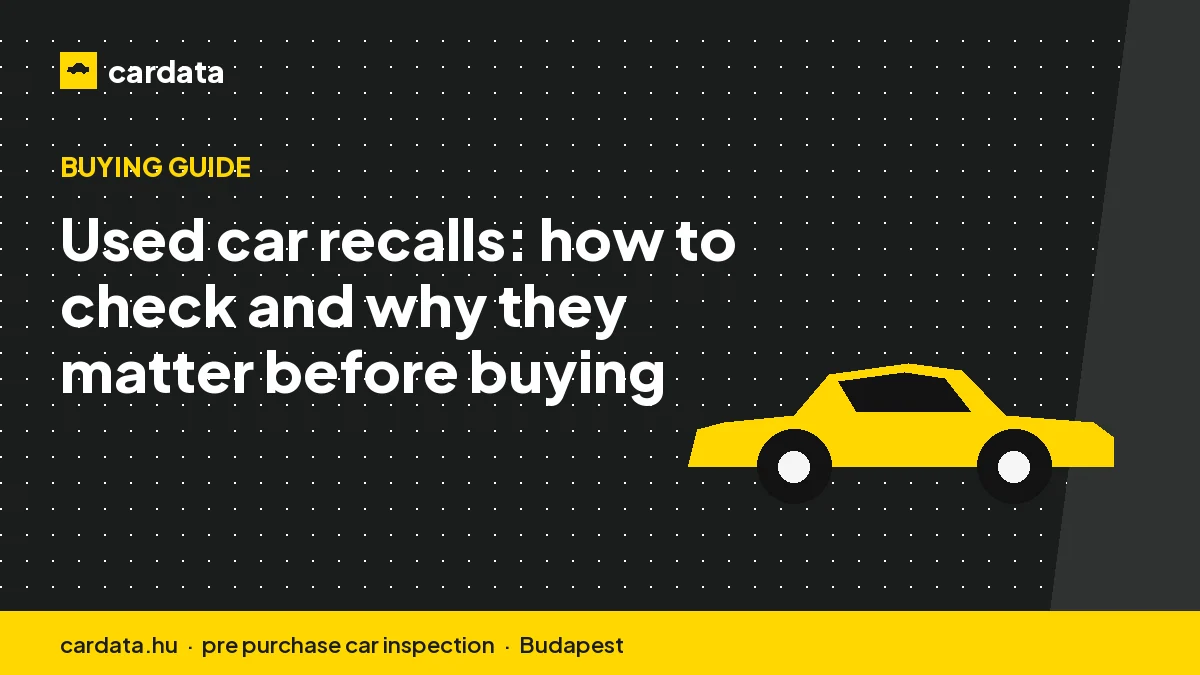 Used car recalls: how to check and why they matter before buying