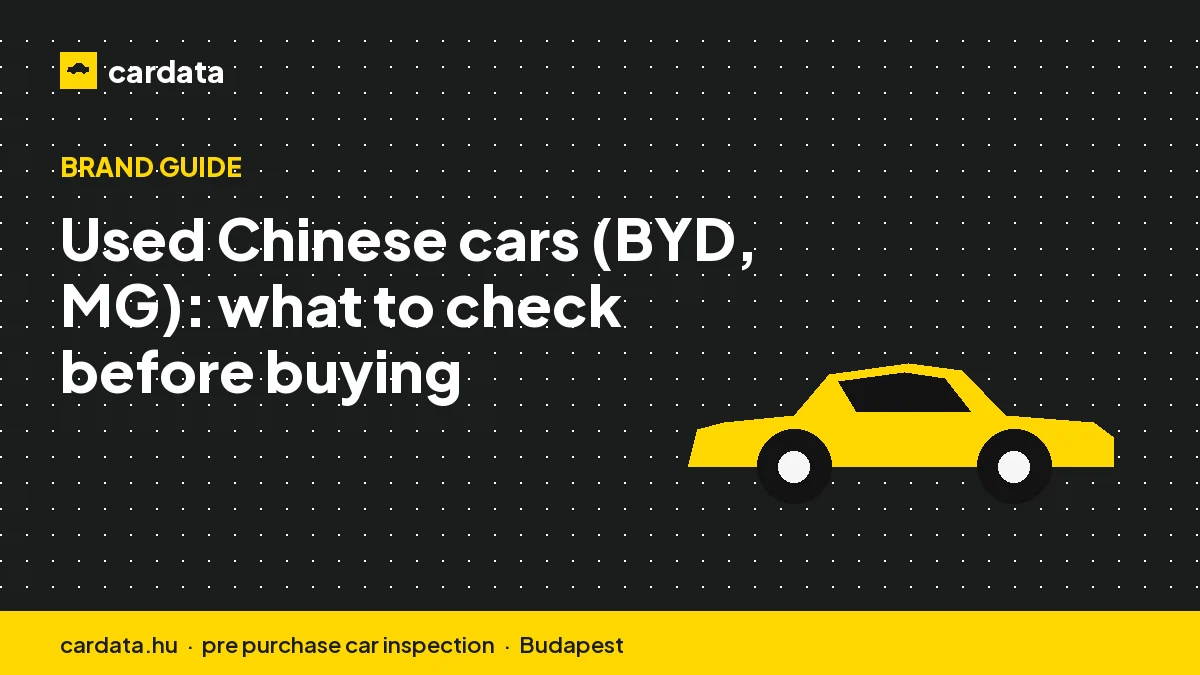 Used Chinese cars (BYD, MG): what to check before buying