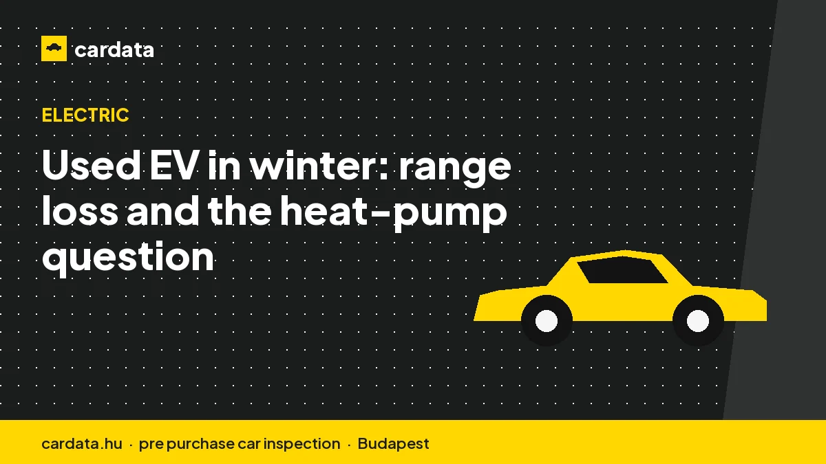 Used EV in winter: range loss and the heat-pump question