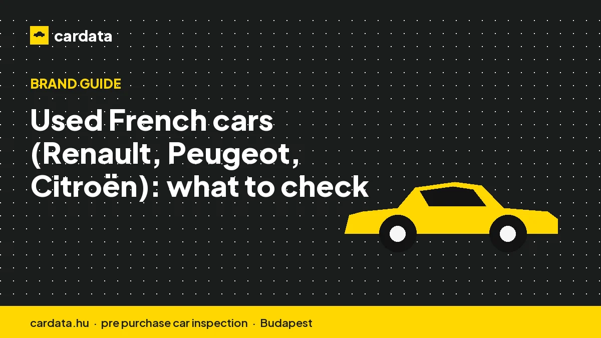 Used French cars (Renault, Peugeot, Citroën): what to check before buying