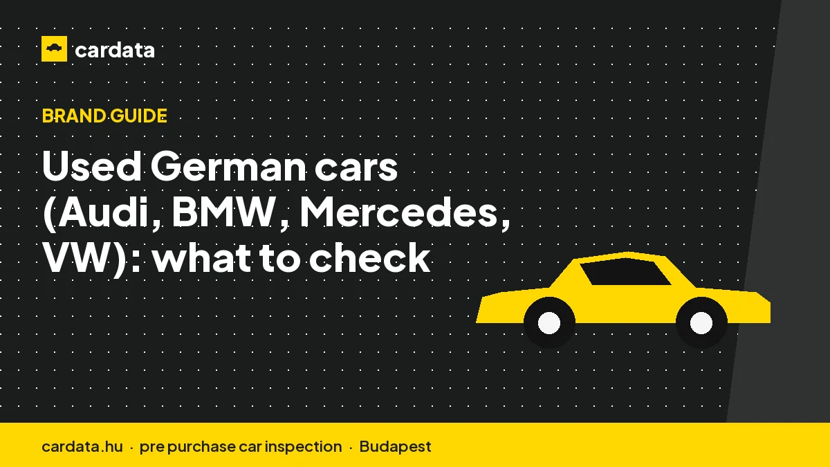 Used German cars (Audi, BMW, Mercedes, VW): what to check